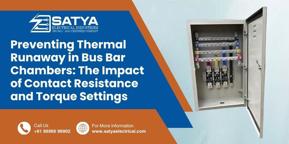 Preventing Thermal Runaway in Bus Bar Chambers: The Impact of Contact Resistance and Torque Settings